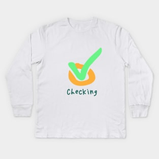 Checking Something Kids Long Sleeve T-Shirt